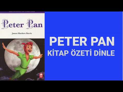 Peter Pan 📚Kitap Özeti Dinle - James Matthew Barrie