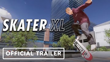 Skater XL - Official Gameplay Trailer
