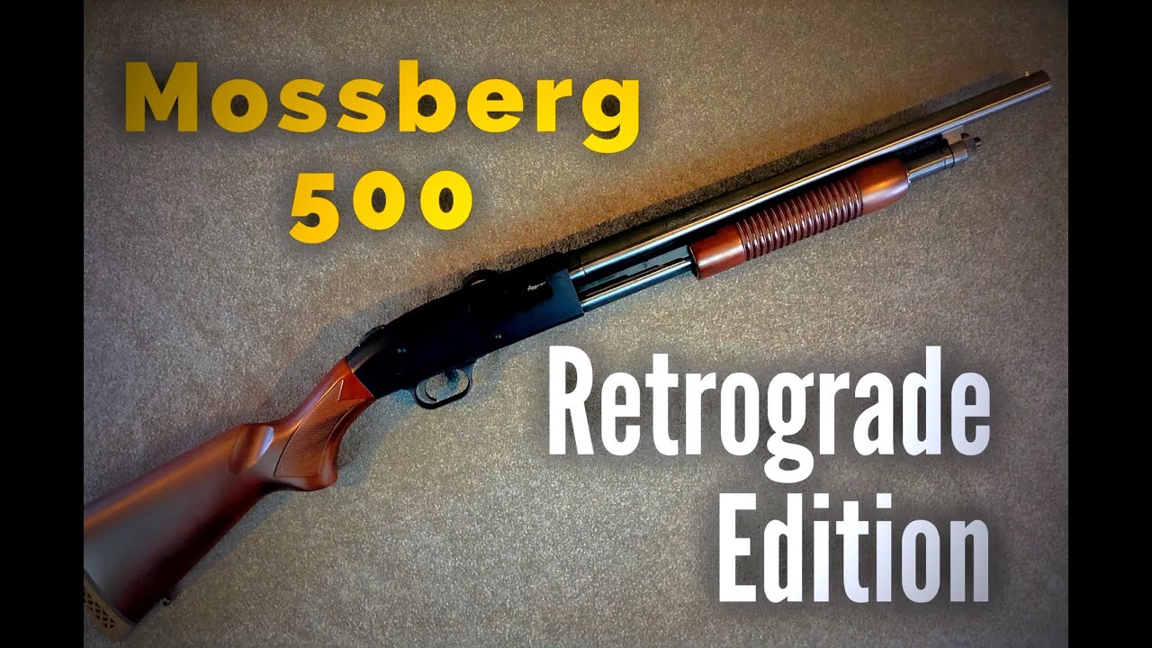 Mossberg 500 Retrograde Edition Hd Youtube