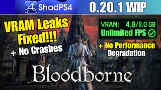 Bloodborne PC JUST GOT A HUGE FIX! (No More VRAM Leaks & Crashes | ShadPS4 0.20.1)