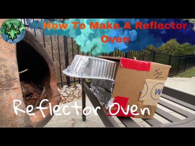 Make A Reflector Oven For Campout Cooking 2024