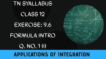 TN Class 12 Maths Applications of Integration Exercise: 9.6 Q.no. 1(i) & Formula #Class12 #saromaths