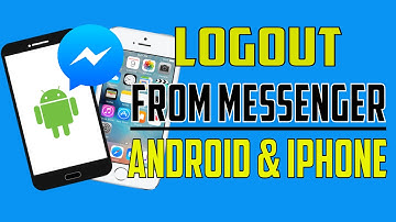 Logout From Facebook Messenger On Android & iPhone 2017