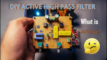 DIY Active High Pass Filter | Amplifier Project Part 4 | What is dB/Octave? | Detailed Response Test