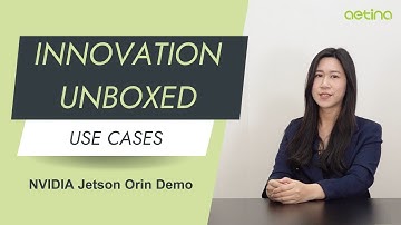 NVIDIA Jetson Orin Series Demo: Use Cases from Aetina