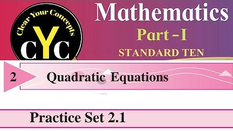 Practice set 2.1 || Quadratic Equations || Class 10 || Maths part 1 || Maharashtra || new syllabus