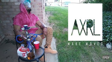 AXRL - MAKE MOVES prod by Rike Luxx