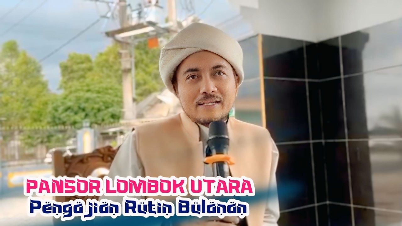 PENGAJIAN Bulanan Rutin Masjid Pansor Lombok Utara