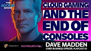 Cloud Gaming and the End of Consoles - Dave Madden talks #adtech and #advertising