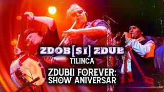 Zdob și Zdub — Tilinca (Live at Zdubii Forever: Show aniversar, 24/12/2025)
