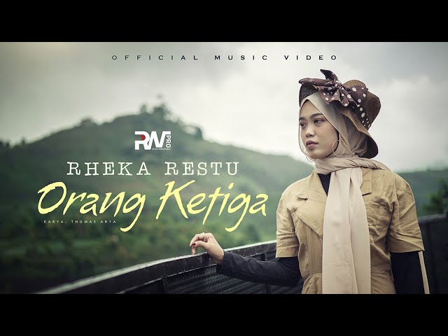 Rheka Restu - Orang Ketiga (Official Music Video) class=