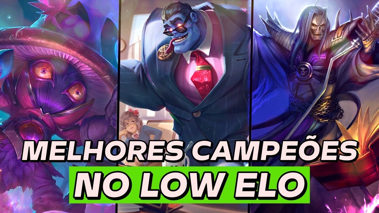 OS MELHORES CAMPEÕES PARA FUGIR DO LOW ELO 