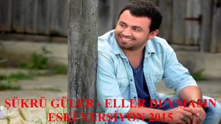 Şükrü Güler - Eller Duymasın (ESKİ VERSİYON 2015) #ellerduymasın #şükrügüler Resimi