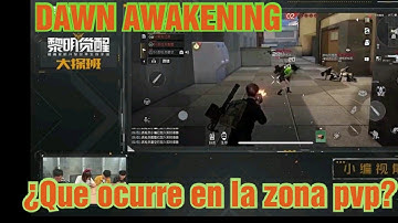 ¡DAWN AWAKENING (code name:live). Explicando un poco sobre la zona PVP!