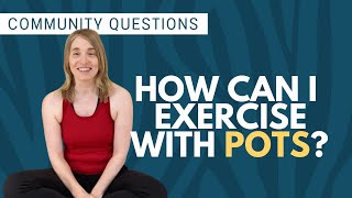 Community Questions: How can I exercise safely with POTS? by Jeannie Di Bon 626 views 1 month ago 11 minutes, 31 seconds