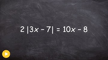 Easiest Way To Solve an Absolute Value Equation and Determine when Only One Solution