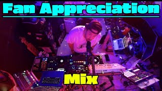 Fan Appreciation Mix (Thanks for getting me to 5K Subscribers!)