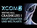 Crashkurs: XCOM 2 - Tutorial (1) [deutsch]