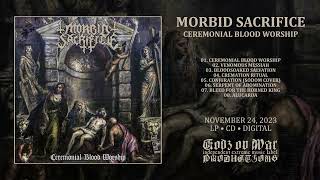 Morbid Sacrifice -  Ceremonial Blood Worship (Full Album - 2023)