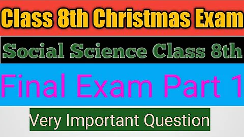 Class 8th Social Science | Christmas Exam | Exam Questions | 2023|