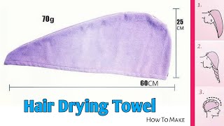 How To Make Hair Drying Towel DIY Hair Wrap Towel