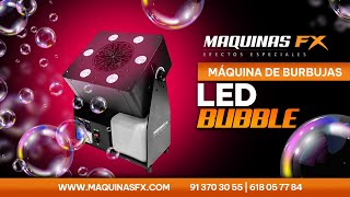 LED Bubble // Máquinas FX