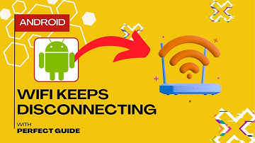 How To Fix WiFi Keeps Disconnecting Issue on Any Android