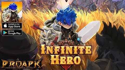 Infinite Hero GamePlay Android iOS