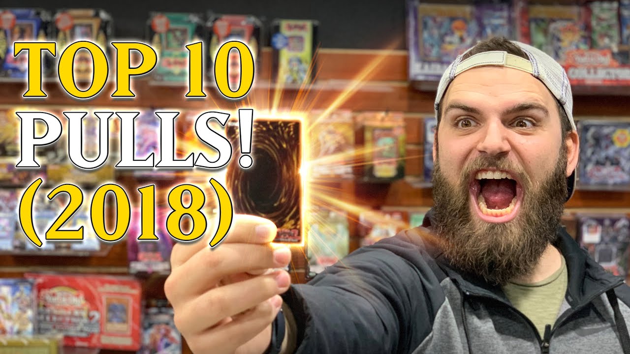 TOP 10 BEST YUGIOH! CARDS PULLS (2018) YouTube
