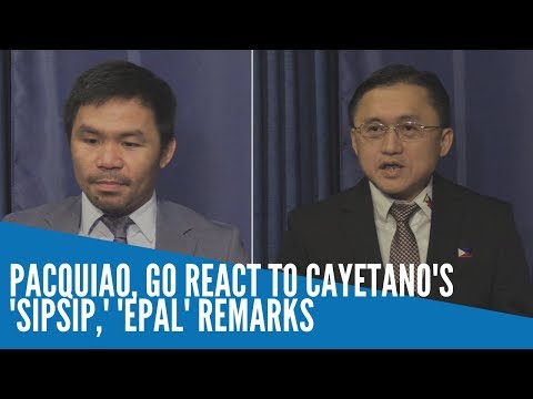 Pacquiao, Go react to Cayetano's 'sipsip,' 'epal' remarks