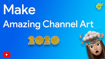 Make AMAZING Channel ART! | 2020 YouTube  | Impress your Audience! using Adobe Photoshop