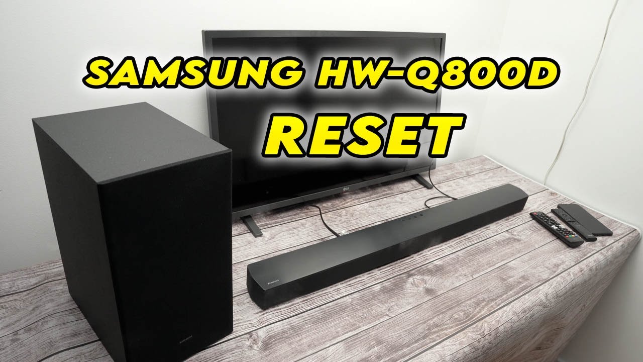 How to Reset Your Samsung Soundbar HW-Q800D - YouTube