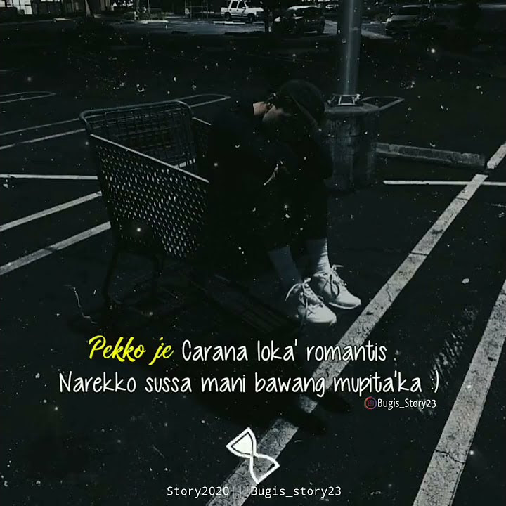 story WhatsApp bugis versi karya daeng sotta editor
