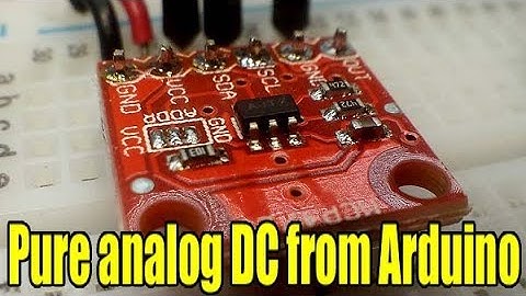 Digital to Analog Converter and Arduino