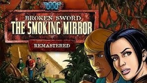 Broken sword 2: the smoking mirror walkthrough part 1