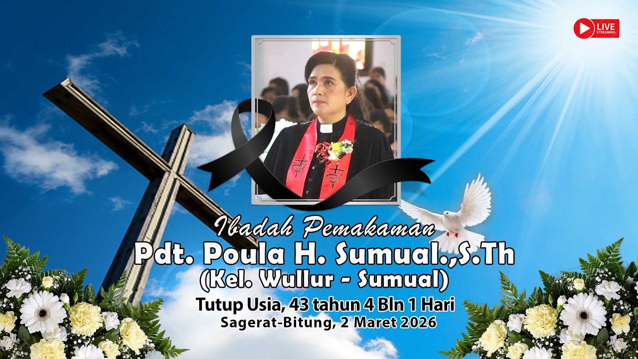 IBADAH PEMAKAMAN ALMH. PDT. POULA H. SUMUAL.,S.Th - TUTUP USIA, 43 TAHUN 4 BULAN 1 HARI