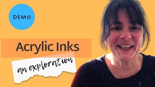 How to use acrylic inks (a demo)