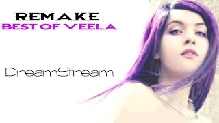 ♥Best of VEELA *REMAKE | DreamStream Mix #21