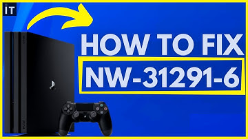 HOW TO FIX PS4 ERROR NW-31291-6 Easy Method