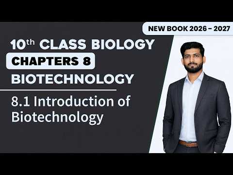 10th Class Biology Chapter 8 | Introduction of Biotechnology | Matric New Book 2026 - 2027