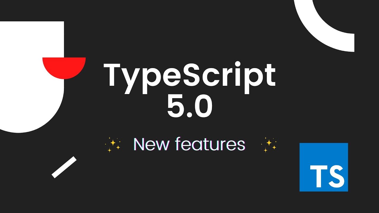 New Typescript features – what's new in TypeScript?