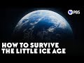 How To Survive the Little Ice Age