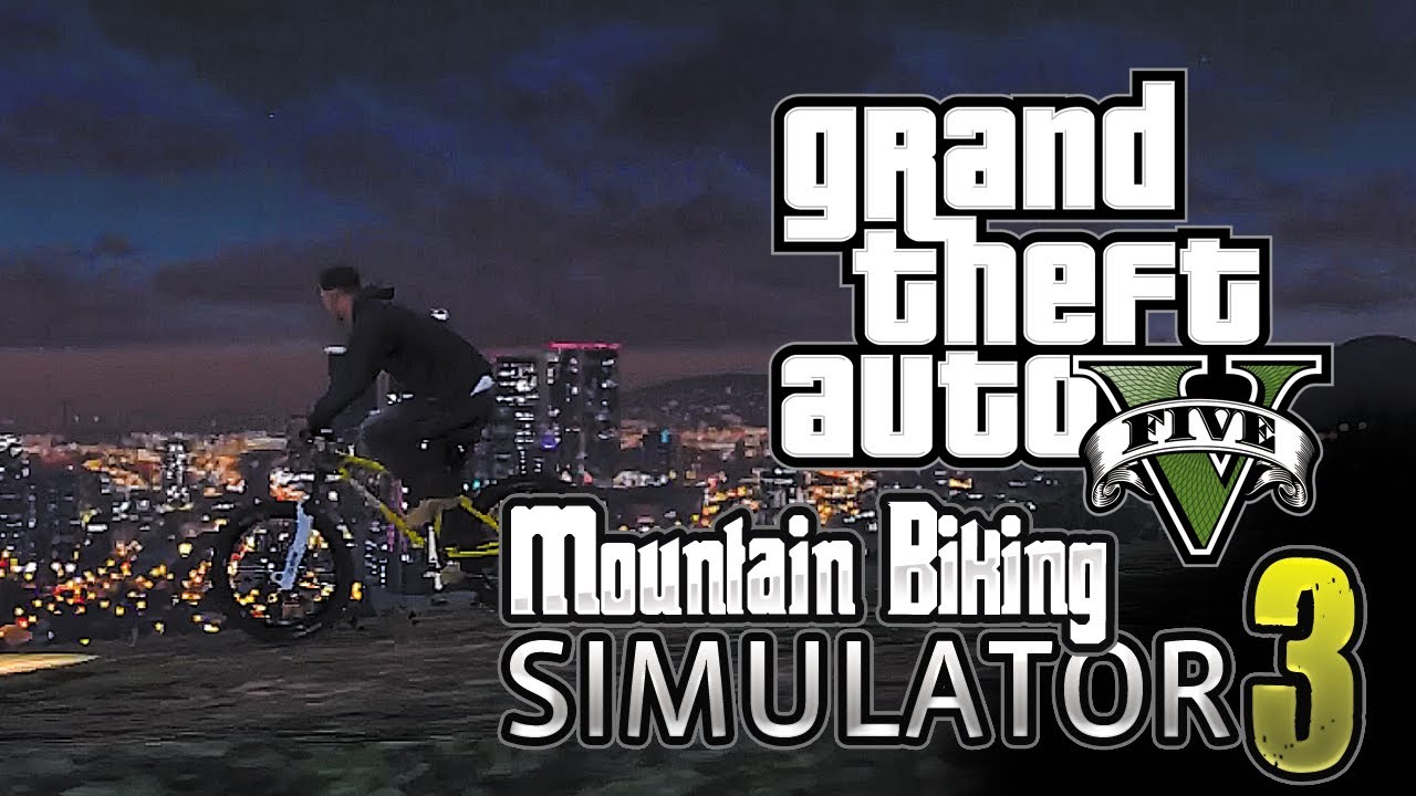 GTA 5 Mountain Biking Simulator 3 (Grand Theft Auto 5 Bike Gameplay