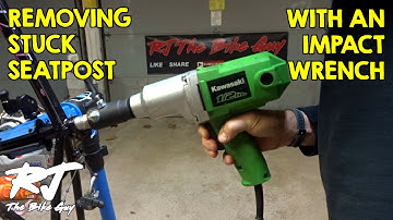 Removing Seized/Stuck/Frozen Seatpost With Impact Wrench