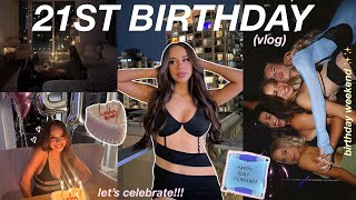 MY 21ST BIRTHDAY VLOG | everything I did to celebrate + PARTYINGGG WITH MY BEST FRIENDS 🤍🥂