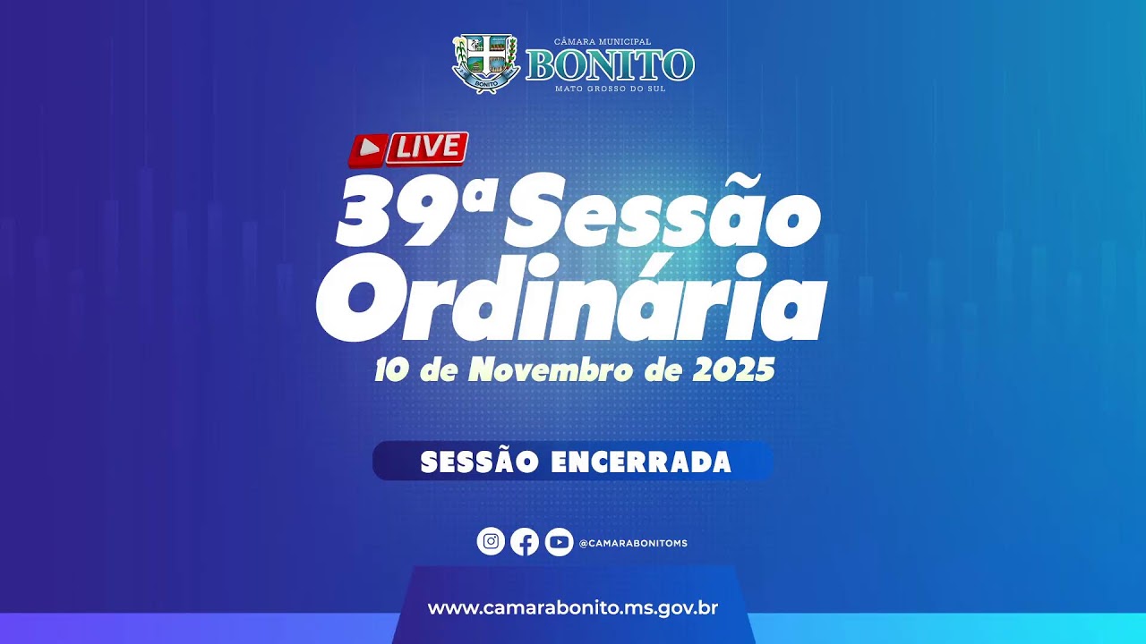39ª Sessão Ordinária 10 de Novembro de 2025 - 10H00