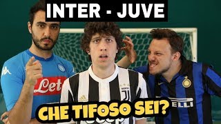 INTER JUVE - CHE TIFOSO SEI?