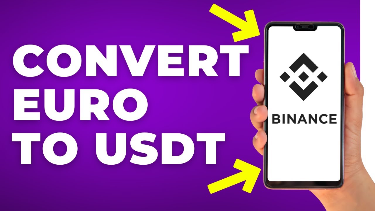 How to Convert EURO to USDT in Binance (Step by Step) - YouTube