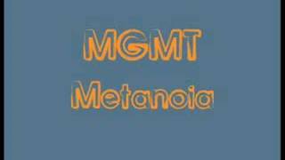 Video thumbnail of "MGMT - Metanoia"