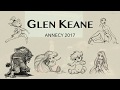 Glen Keane - Annecy Conference 2017